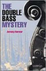 The Double Bass Mystery (Cambridge English Readers)